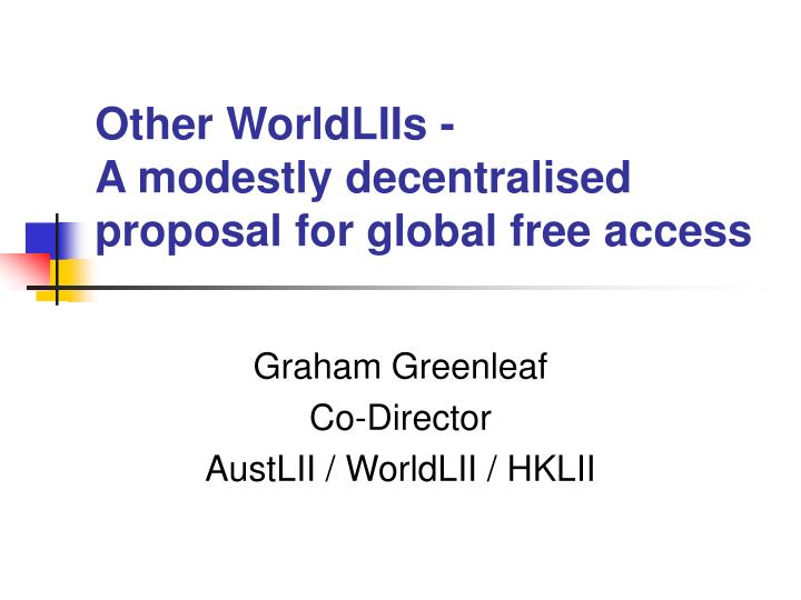 other worldliis a modestly decentralised proposal for global free access