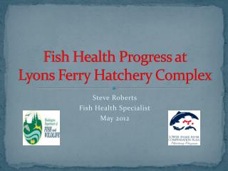 Fish Health Progress at Lyons Ferry Hatchery Complex