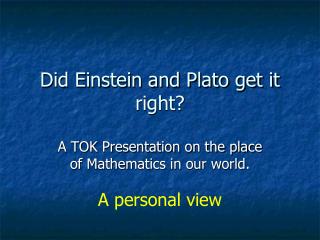 Did Einstein and Plato get it right?