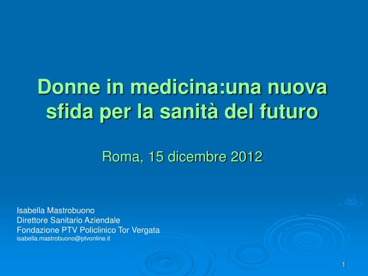 donne in medicina una nuova sfida per la sanit del futuro roma 15 dicembre 2012