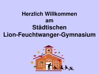 herzlich willkommen am st dtischen lion feuchtwanger gymnasium