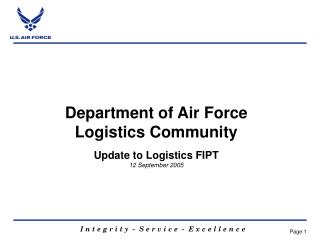 Department of Air Force Logistics Community Update to Logistics FIPT 12 September 2005