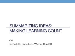Summarizing Ideas: Making Learning count