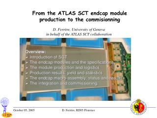 From the ATLAS SCT endcap module production to the commisionning