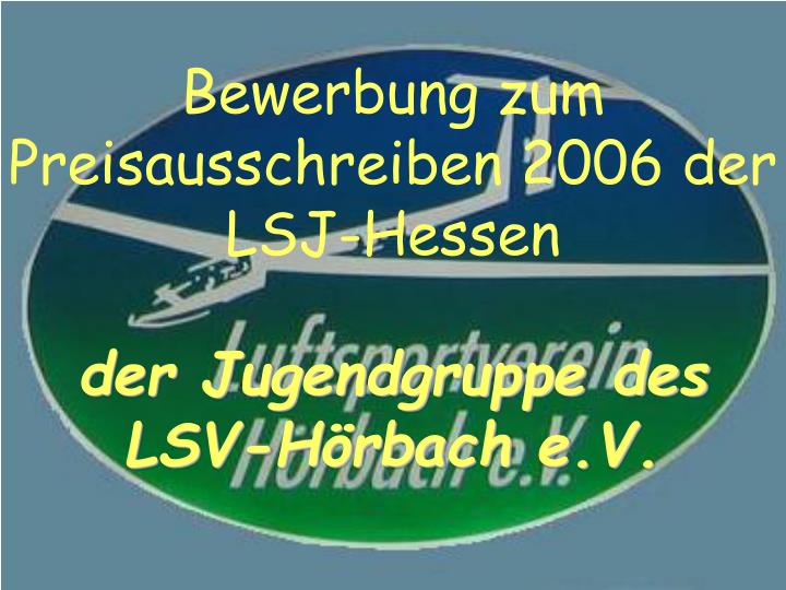 bewerbung zum preisausschreiben 2006 der lsj hessen