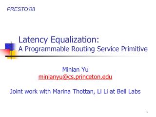 Latency Equalization: A Programmable Routing Service Primitive