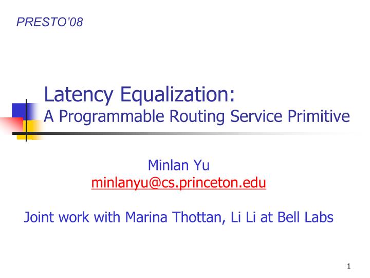 latency equalization a programmable routing service primitive