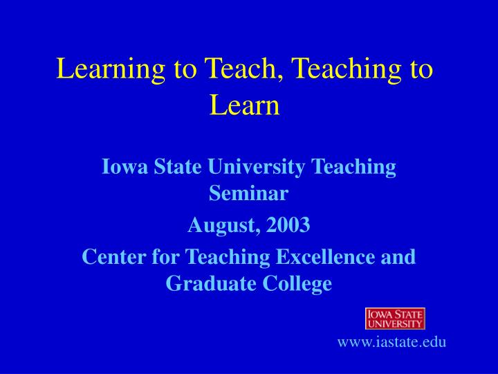 learning to teach teaching to learn