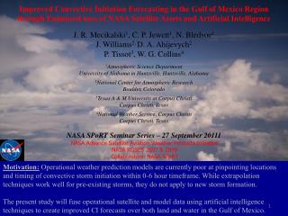 NASA Advance Satellite Aviation Weather Products Initiative NASA ROSES 2007 &amp; 2009