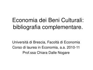 Economia dei Beni Culturali: bibliografia complementare.