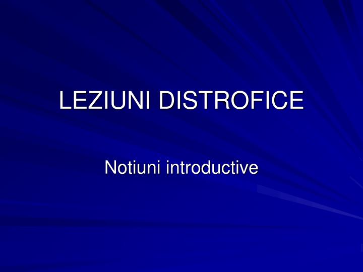 leziuni distrofice