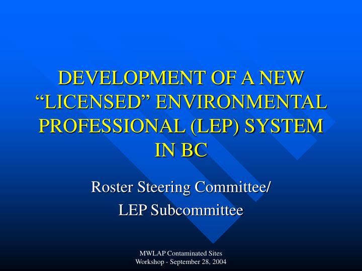 development of a new licensed environmental professional lep system in bc