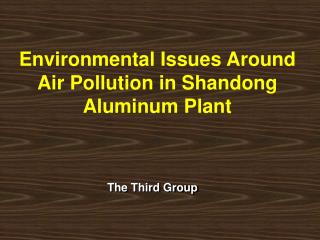 Environmental Issues Around Air Pollution in Shandong Aluminum Plant