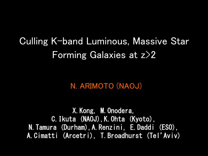 culling k band luminous massive star forming galaxies at z 2