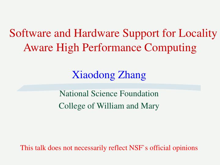 software and hardware support for locality aware high performance computing