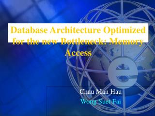 Database Architecture Optimized for the new Bottleneck: Memory Access