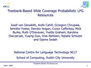 Treebank-Based Wide Coverage Probabilistic LFG Resources