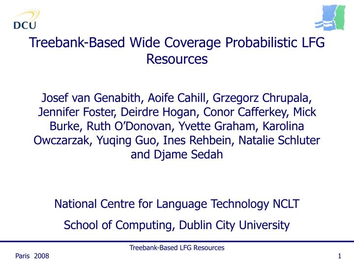 treebank based wide coverage probabilistic lfg resources