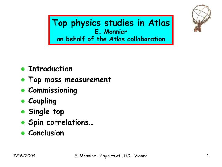top physics studies in atlas e monnier on behalf of the atlas collaboration