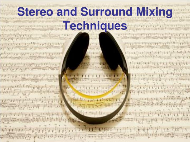 stereo and surround mixing techniques