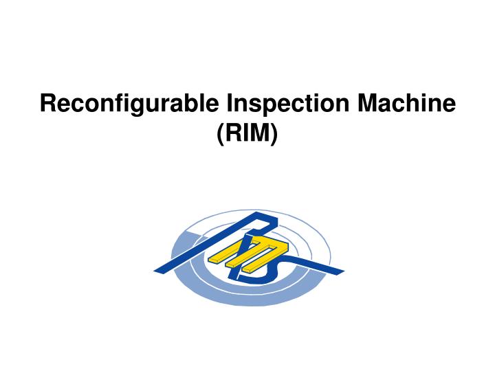 reconfigurable inspection machine rim