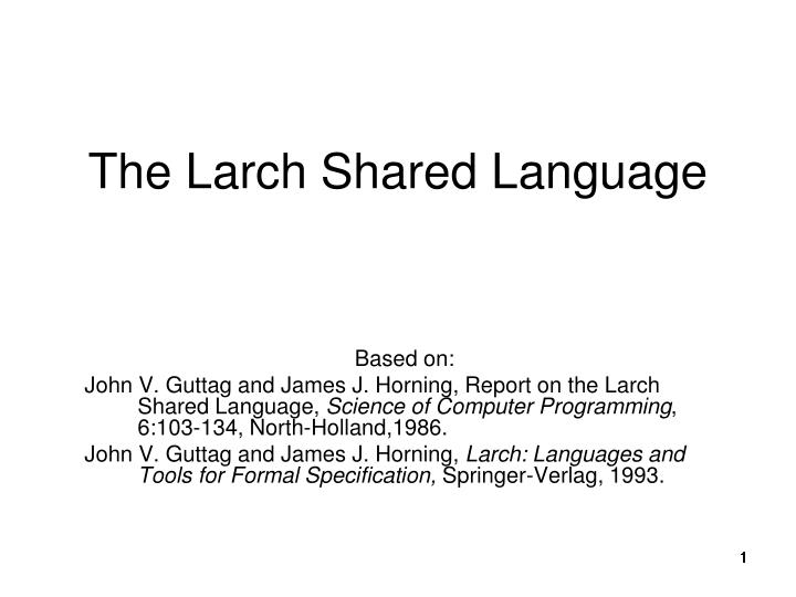 the larch shared language