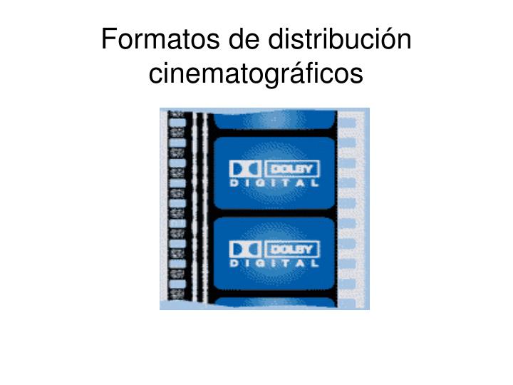 formatos de distribuci n cinematogr ficos