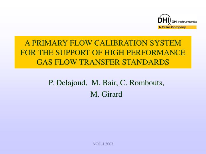 a primary flow calibration system for the support of high performance gas flow transfer standards