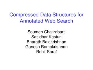 Compressed Data Structures for Annotated Web Search