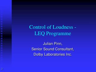 Control of Loudness - LEQ Programme