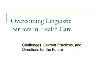 Overcoming Linguistic Barriers in Health Care