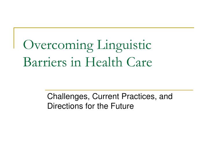 overcoming linguistic barriers in health care