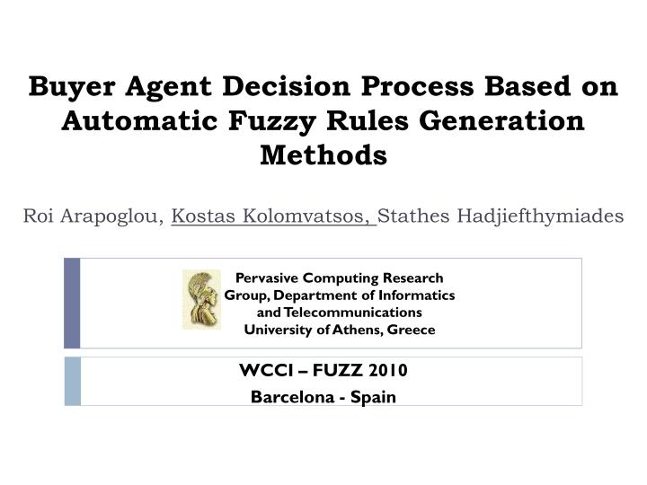 buyer agent decision process based on automatic fuzzy rules generation methods