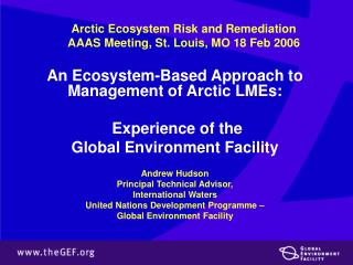 Arctic Ecosystem Risk and Remediation AAAS Meeting, St. Louis, MO 18 Feb 2006