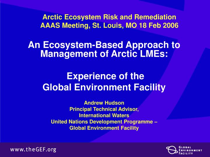 arctic ecosystem risk and remediation aaas meeting st louis mo 18 feb 2006