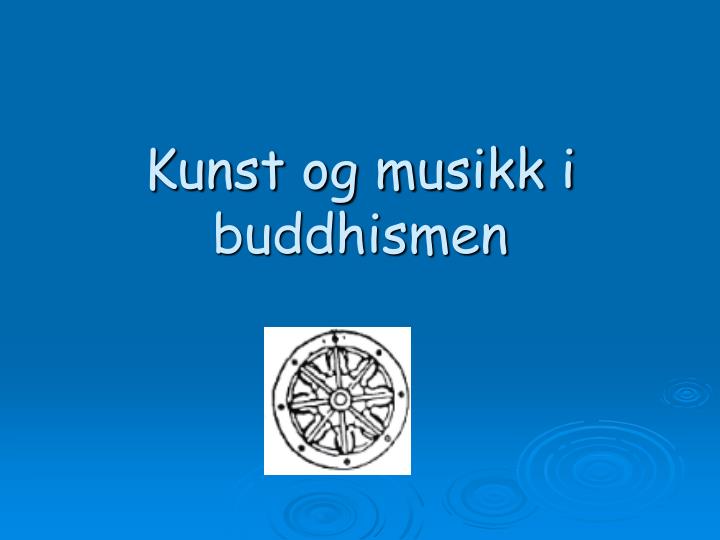 kunst og musikk i buddhismen