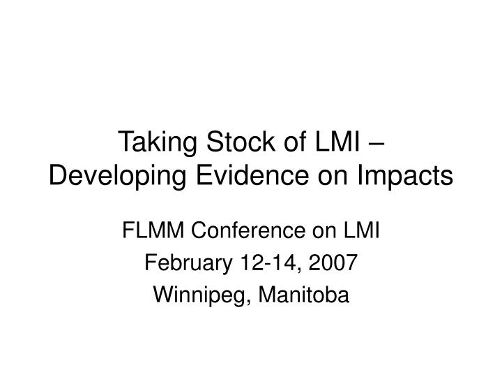 taking stock of lmi developing evidence on impacts