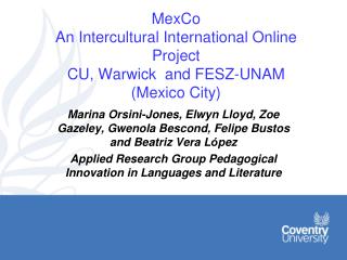 MexCo An Intercultural International Online Project CU, Warwick and FESZ-UNAM (Mexico City)
