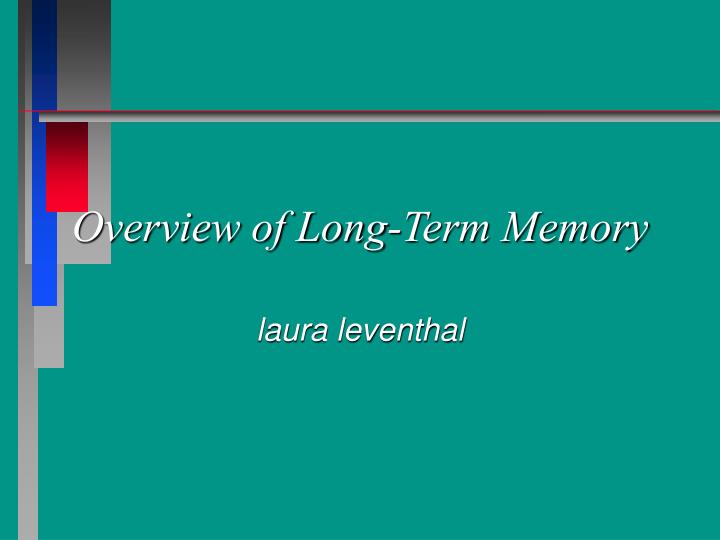 overview of long term memory