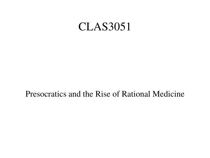 presocratics and the rise of rational medicine