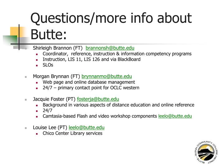 questions more info about butte