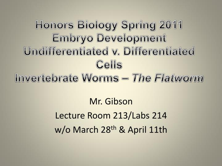 mr gibson lecture room 213 labs 214 w o march 28 th april 11th