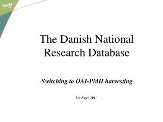 The Danish National Research Database