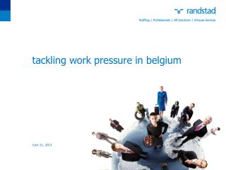 tackling work pressure in belgium June 21, 2013