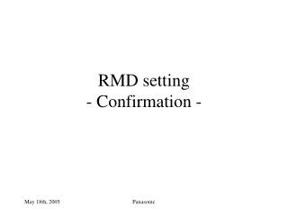 RMD setting - Confirmation -