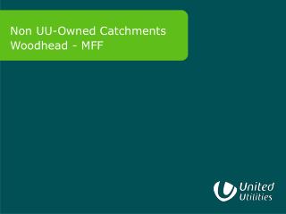 Non UU-Owned Catchments Woodhead - MFF