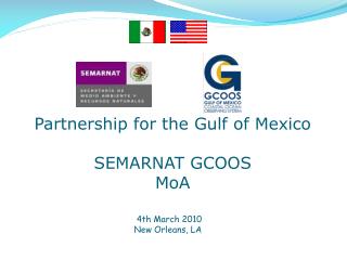 Partnership for the Gulf of Mexico SEMARNAT GCOOS MoA