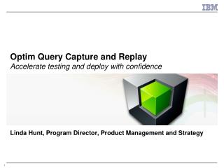 Optim Query Capture and Replay Accelerate testing and deploy with confidence