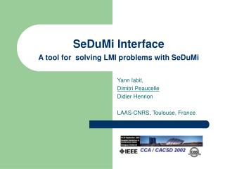 SeDuMi Interface A tool for solving LMI problems with SeDuMi