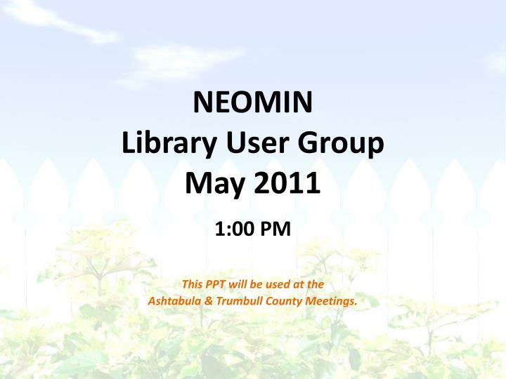 neomin library user group may 2011